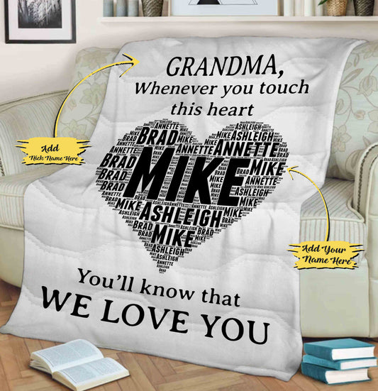 Grandma Whenever You will Touch This Heart You Will Know We Love You Customized Blanket